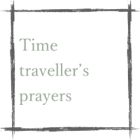 /time-travellers-prayers/
